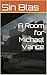 A Room for Vincent Mallari ...