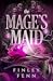 The Mage's Maid (The Mages,...