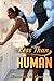 LESS THAN HUMAN: An Enemies...