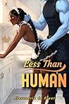 LESS THAN HUMAN: ...