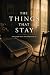 The Things That Stay
