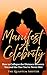 Manifest A Celebrity: How t...