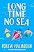 Long Time No Sea