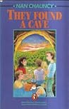 They Found a Cave by Nan Chauncy