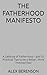 The Fatherhood Manifesto by Alex Berenson