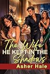 The Wife He Kept ...