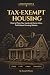 Tax-Exempt Housing: How to ...