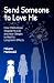 Send Someone to Love Me by Melanie MacDonald Send Someone to Love Me by Melanie MacDonald