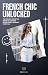 French Chic Unlocked: The S...