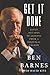 Get It Done: Seven Decades of Lessons from a Political Legend