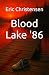 Blood Lake '86 by Eric Christensen