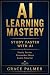 AI Learning Mastery: Study ...