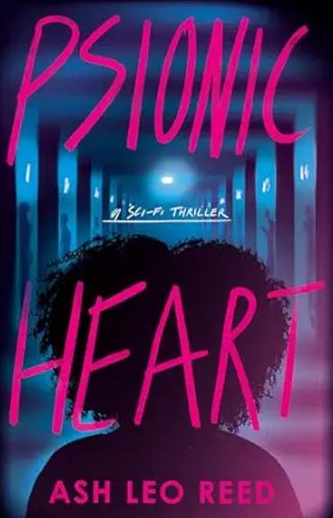 Psionic Heart: A Romantic Science Fiction Thriller of Power and Survival (The Nexus Twins Trilogy Book 1)