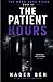 The Patient Hours: A Mara V...