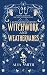Witchwork and Weathervanes:...