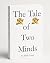 The Tale of Two Minds