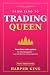 From Zero to Trading Queen:...