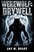 WEREWOLF: DRYWELL (Werewolf...