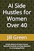 AI Side Hustles for Women O...