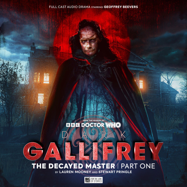 Dark Gallifrey: The Decayed Master Part One