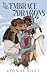 In the Embrace of Dragons: A Royal Why Choose Monster Romance