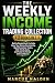 The Weekly Income Trading C...