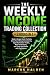 The Weekly Income Trading C...