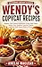 Wendy’s Copycat Recipes: Bu...