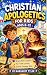 Christian Apologetics for K...