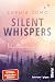 Silent Whispers – Wie Stimmen im Wind: Roman | Bewegende Small Town-Romance mit Herzklopfen und einer besonderen Botschaft (German Edition)