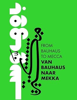 Van Bauhaus naar Mekka (Hardcover)