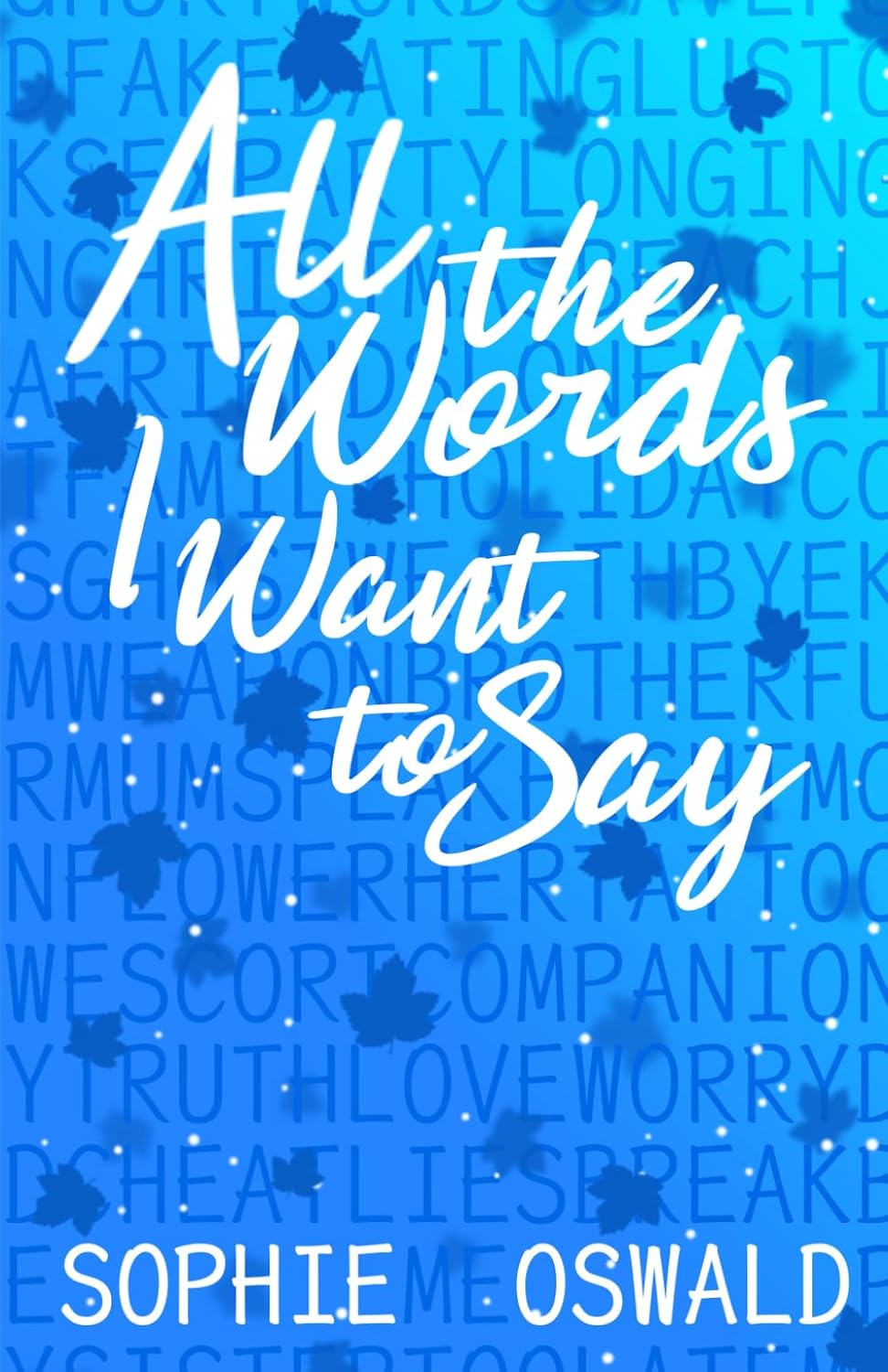 All the Words I Want to Say (All the Words, Book 2)