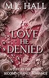 Love He Denied: A...