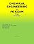 CHEMICAL ENGINEERING for FE...