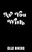 As You Wish