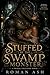 Stuffed By The Swamp Monster