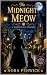 The Midnight Meow: A Cozy C...