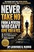Never Take No From A Person...