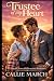 Trustee of My Heart by Callie March