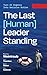 The Last (Human) Leader Sta...