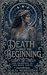 Death Is Only The Beginning: Book 1 in The Goddesses in the Moon Series