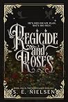 Regicide and Roses