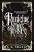Regicide and Roses (The Voidwalker Duology #1)