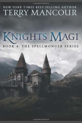 Knights Magi (The Spellmonger #4)