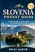 SLOVENIA POCKET GUIDE: A Si...