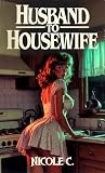 Husband to Housew...