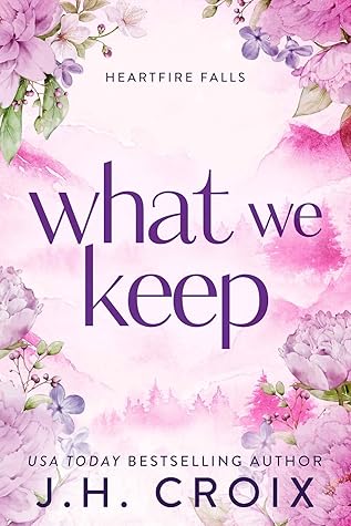 What We Keep (Heartfire Falls #1)