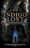 Indigo Lost by Aleksandar Gutovic