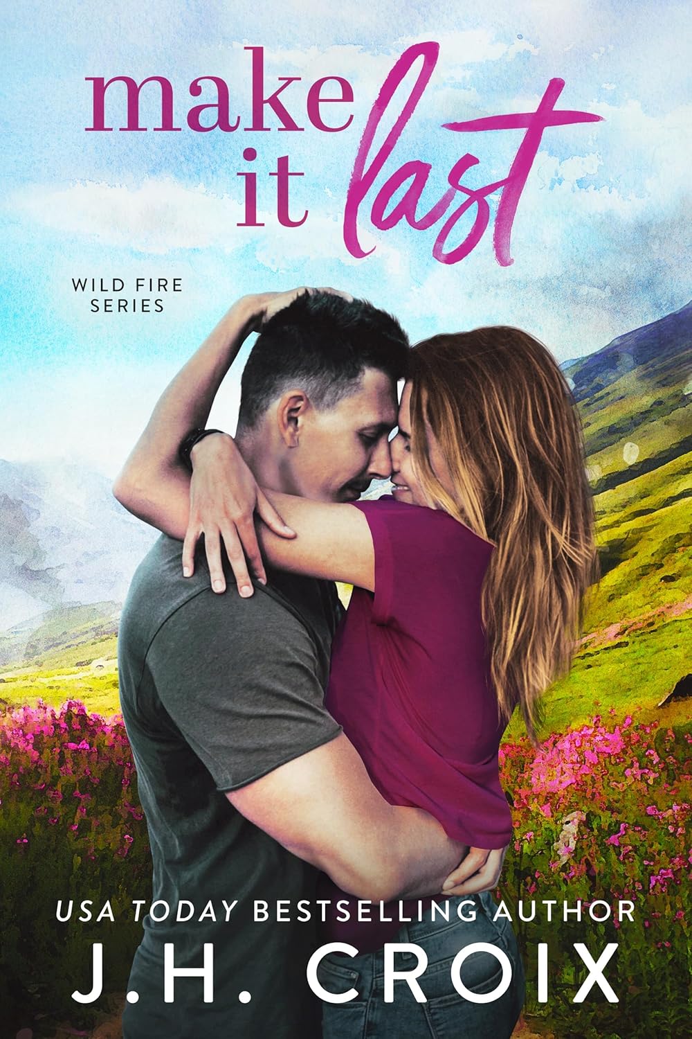 Make It Last (Wild Fire #6)
