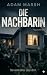 Die Nachbarin: Sie weiß all...